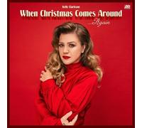KELLY CLARKSON - WHEN CHRISTMAS COMES AROUND... AGAIN CD NEUF
