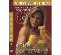 Kelly Coffey-Meyer's 30-Minutes to Fitness TLC: Train Like a Contender DVD