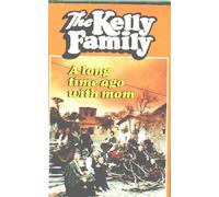 Kelly Family,the - A Long Time Ago With Mom [VHS]