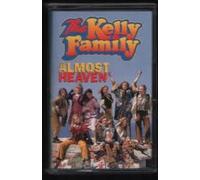 Kelly Family,the - Almost Heaven