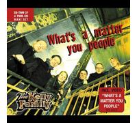 Kelly-Family - Whats a Matter You People [Import]