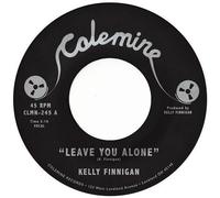 Kelly Finnigan - Leave You Alone/Thom's Heartbreak
