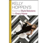 Kelly Hoppen's Essential Style Solutions for Every Home Kelly Hoppen (Auteur)