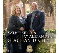 Kelly, Kathy & Alexander, Jay – Glaub an Dich – CD – Import – Warner Music
