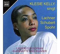 Kelly, Klesie - Klesie Kelly Singt Lachner - Schubert - Spohr