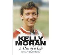 Kelly Moran: A Hell of a Life - [Version Originale] Brian Burford (Auteur)