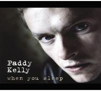 Kelly, Paddy - When You Sleep [Import]