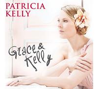 Kelly,Patricia - Grace & Kelly [Import]