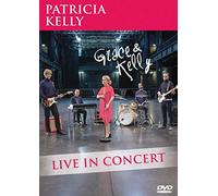 Kelly,Patricia - Grace & Kelly-Live in Co