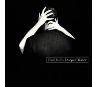 Kelly,Paul - Deeper Water