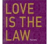Kelly, Paul - Love is The Law/Let's Tangle/I Don't Know