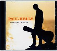 Kelly,Paul - Nothing But a Dream