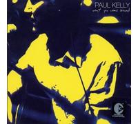 Kelly, Paul - Won't You Come Around