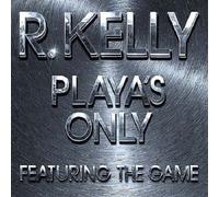 Kelly, R. - Playa's Only