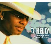 Kelly, R. - Step in The Name of Love [Import]