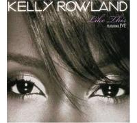 Kelly Rowland Featuring Eve - Like This