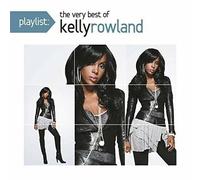 KELLY ROWLAND - Playlist: The Very Best of Kelly Rowland