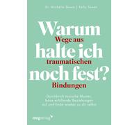 Kelly Skeen Mic Warum halte ich noch fest? - Wege aus traumatischen Bind (Poche)