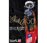 Kelly Slater – Letting Go: 2005 Trials and Tribulations – Kelly Slater – Quiksilver