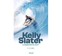 Kelly Slater, la légende du surf