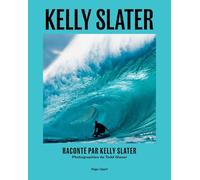 Kelly Slater - Une vie de vagues