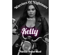 Kelly - Warriors of Nightmare: Tome 6