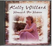 Kelly Willard - Homesick for heaven