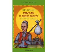 Keloglan Kelolan le garçon chauve - Ali Ekber Basaran - L'harmattan - broché - Contes et légendes jeunesse