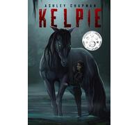 Kelpie: Book 1 of The Water Horse Chronicles
