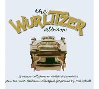 Kelsall, Phil - Wurlitzer Album