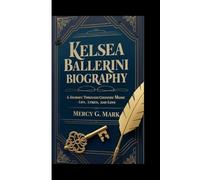 KELSEA BALLERINI BIOGRAPHY: A Journey Through Country Music - Life, Lyrics, and Love
