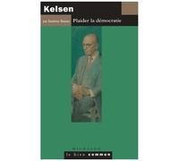 Kelsen - Plaider La Démocratie