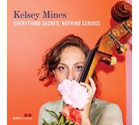 Kelsey Mines - Everything Sacred, Nothing Serious [Compact Discs]