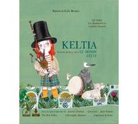 Keltia, voyage musical dans le monde celte