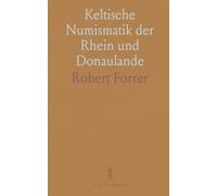 Keltische Numismatik der Rhein und Donaulande