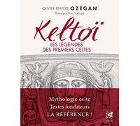 Ozégan – Keltoï – Les légendes des premiers Celtes – Illustré par Yves Truchard