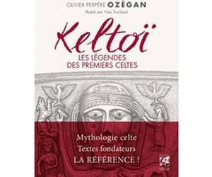 Keltoï - Les légendes des premiers Celtes Ozégan (Auteur), Yves Truchard (Illustration)