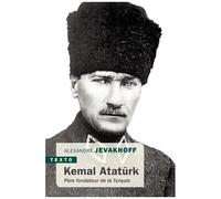 Kémal Atatürk - Père Fondateur De La Turquie