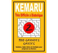 Kemaru 2 - Très Difficile à Diabolique: Défis extrêmes | 100 énigmes diaboliques + solutions | Pour esprits stratégiques