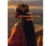 KEMI, LECOURAGE D'UNE MINO: Les guerrieres du Dahomey