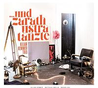 Kemmer,Kilian Trio - Und Zarathustra Tanzte