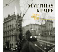 Kempf, Matthias - In So Ana Zeit