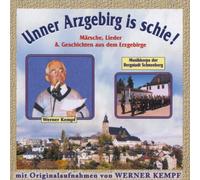 Kempf,Werner - Unner Arzgebirg Is Schie!