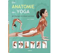 Ken Ashwell Die Anatomie des Yoga: 30 Übungen für Körper und Geist (Poche)