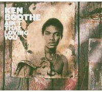 KEN BOOTHE - AIN'T THAT LOVING YOU CD NEUF