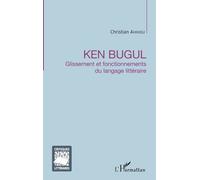 Ken Bugul - Glissement Et Fonctionnements Du Langage Littéraire