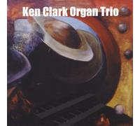 Ken Clark - Ken Clark Organ Trio