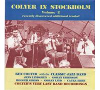 Ken Colyer with the Classic Jazz Band - Colyer in Stockholm Volume 2 [Import]