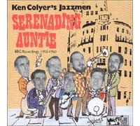 Ken Colyer'S Jazzmen Serenading Auntie-BBC Recordings 1955-1960 [Import]