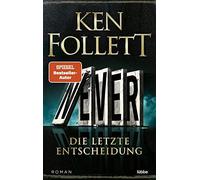 Ken Follett Dietmar Schmidt Rainer Schu Never - Die letzte Entscheidung: (Poche)